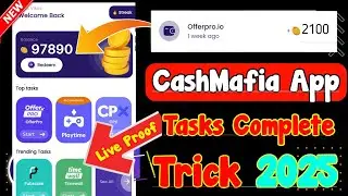 CashMafia App Task Complete Trick 2025 | CashMafia Unlimited Coins Trick 2025 Live Payment Proof