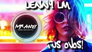 Lenny LM - Tus ojos (Best Instrumental Melbourne Bounce) Mr Anzy