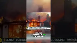 Devastating Fires: Progress, Politics, and Response Updates