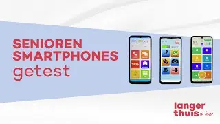 Senioren Smartphone Test - Langer Thuis in Huis