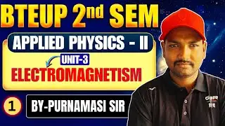 Applied Physics-II | Unit-3 | Lec-1 | electromagnetism | Polytechnic 2nd Semester By Purnmasi Sir