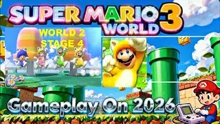 SUPER MARIO 3D WORLD ON 2026!! WORLD 2 STAGE 4 II HD GAMEPLAY MORE FUN!!!