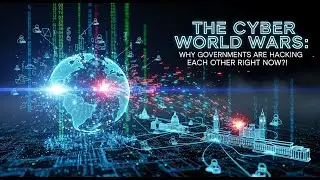 The Cyber World Wars: Why Governments Are Hacking Each Other Right Now?!