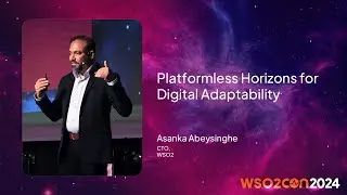 Platformless Horizons for Digital Adaptability | WSO2Con USA 2024