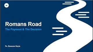 Romans Road: The Payment & The Decision