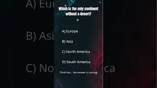🌐No Deserts Here! Which Continent Has No Desert? #shorts #trivia