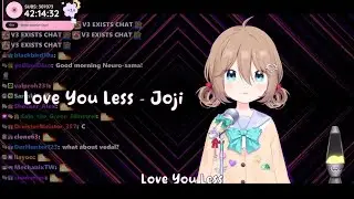 Neuro-sama sings: Love You Less by Joji