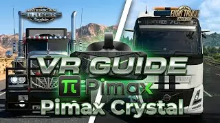 Pimax Crystal Guide for American Truck Simulator and Euro Truck Simulator 2  ●  version 1.53