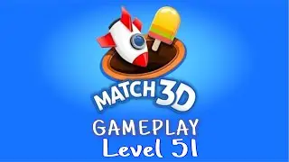 Match 3D Level 51 | Gameplay | No boosters used