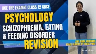 Schizophrenia & Eating Disorders | Class 12 Psychology CBSE Revision | Board Exam Focus