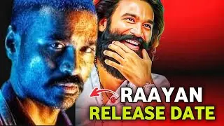 Raayan Movie Update | Raayan Movie Release Date | Dhanush