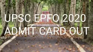 upsc epfo 2020 admit card out