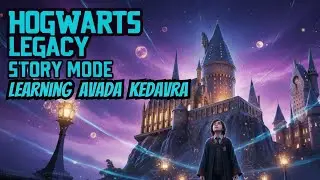 Hogwarts Legacy Gameplay | Final OWL Exams & Unlocking AVADA KEDAVRA | Story Mode Part 12 (LIVE)