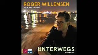Unterwegs. Vom Reisen von Roger Willemsen | Vollst&auml;ndiges H&ouml;rbuch