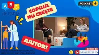 De ce nu crește copilul meu? | ABC DE PEDIA, ep. 29