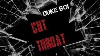 Duke Boi - Cut Throat City (rap music/picture video)