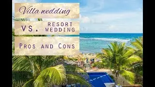 Villa wedding vs. resort wedding. Pros and cons. Destination weddings in Mexico.