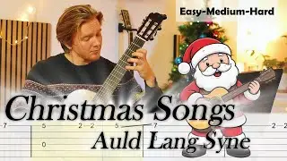 Auld Lang Syne Guitar Tabs &ndash; Easy, Intermediate, Advanced