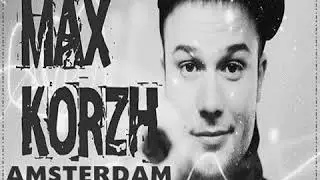 MAX KORGH-Amsterdam(Dima Zill remix)