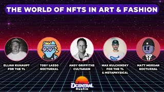 The World of NFTs in Arts & Fashion - DCENTRAL Austin 2022