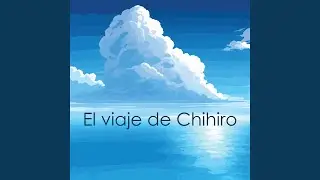 One Summer's Day (The Name of Life) (Japanese Version / from 'Spirited Away')