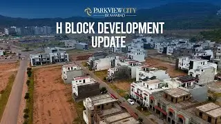 Development Update H Block | ParkView City Islamabad