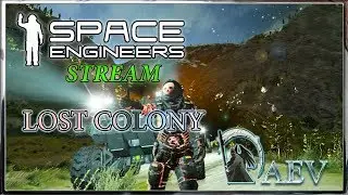 Space Engineers 1.193 RELEASE Стрим🔴 - Lost COLONY - Сценарий Keen