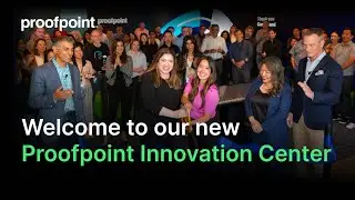 Proofpoint Innovation Center | A new era of human-centric security