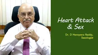 Heart Attack and Sex | Dr. D Narayana Reddy | Sexology Doctor in Chennai
