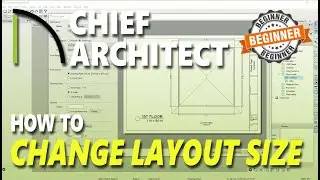 How To Change Layout Size In Chief Architect