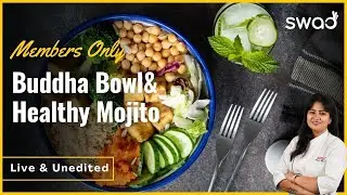 Member's Only Live, Buddha Bowl & Cucumber Lime Mojito, बुद्धा बोल, Healthy Gluten Free Vegan Recipe
