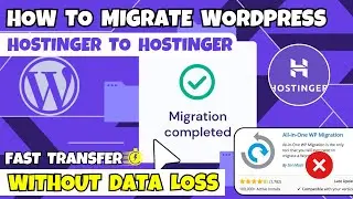 How To Migrate WordPress Site to Hostinger Without LOSING DATA | Fast Hosting Transfer