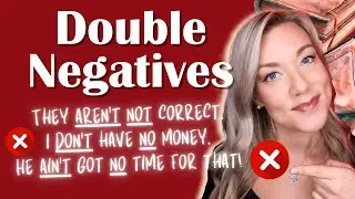 Double Negatives in English Grammar | Identifying and Avoiding Common Errors