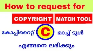 How to enable copyright match tool/Request for copyright match tool/ copyright match tool malayalam