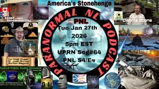 Paranormal NL-Guest Co-Host-Dr. Judd Burton -America's Stonehenge Special - Dennis Stone