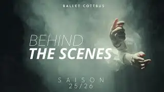 Behind the Scenes - Ballett Cottbus (Spielzeit 2025)