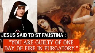 You are guilty of one day of fire in purgatory