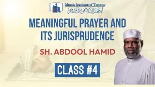 Meaningful Prayer and its Jurisprudence | Class 4 - The Prophet's way of Performing Wudhu