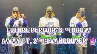 Future Performs Throw Away Part 2 in Vancouver!