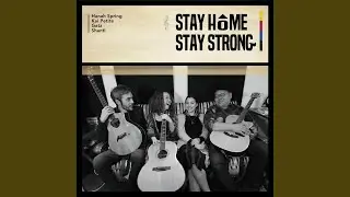 STAY HOME STAY STRONG