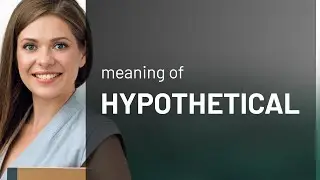 Hypothetical | definition of HYPOTHETICAL