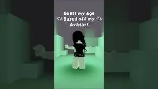 Guess my Age Based off my Avatars! || ORIGINAL ||