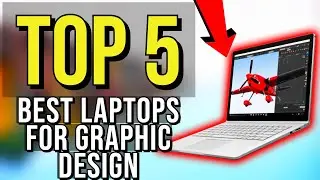 ✅ TOP 5: Best Laptop For Graphic Design 2020