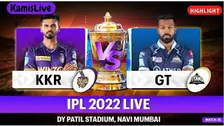 Highlight : KKR vs GT Tata IPL 2022 | Kolkata Vs Gujrat | Match No. 35 | Gameplay