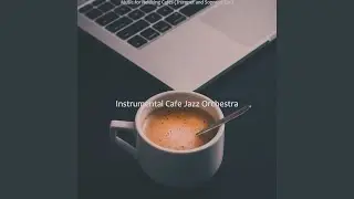 Relaxing Music for Hanging Out at Cafes