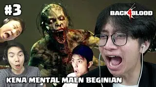 LAMA LAMA KENA MENTAL JUGA - BACK 4 BLOOD INDONESIA #3