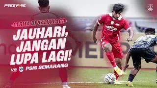 #CeritaDiBalikLaga: PERSIS vs PSIS | 1-1 | Jauhari, Jangan Lupa Lagi! | Matchday 25 Liga 1