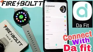 Da fit App | Connect Fire Boltt Talk 2 To Da Fit App | Da Fit App Connect to Fire Boltt Talk 2