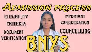 Admission process for Bnys//Eligibility Criteria//Documents Verification//Councelling//Colleges