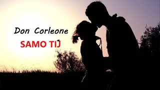 Don Corleone - Samo tij (Official audio) 2021